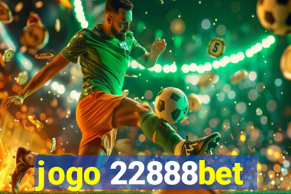 jogo 22888bet